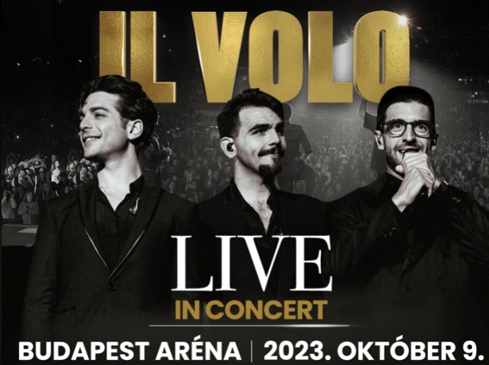 IL VOLO Aréna koncert 2023-ban Budapesten! Jegyek itt!